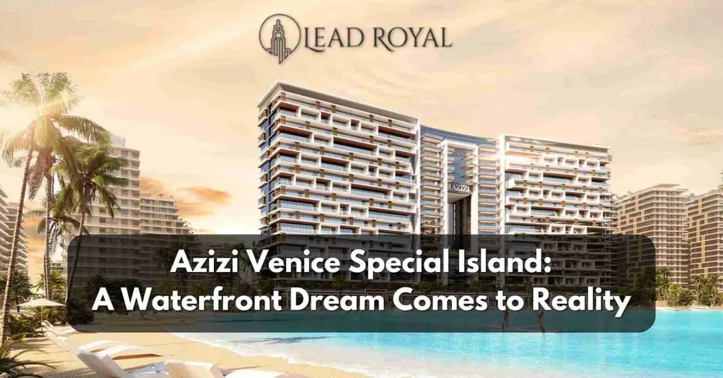 Azizi Venice Special Island