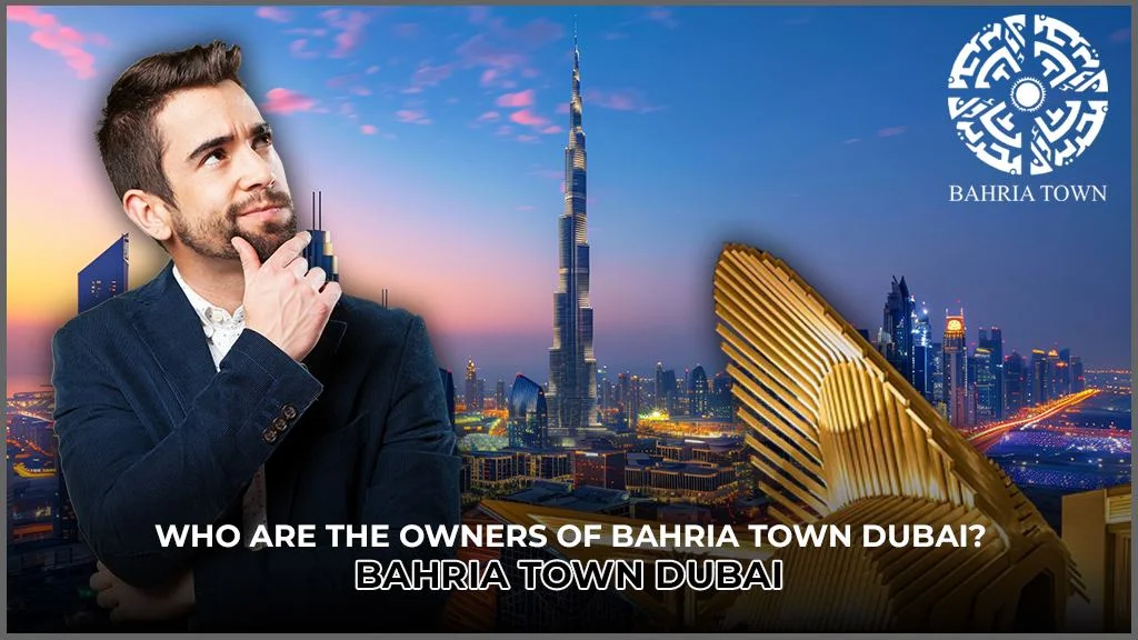 Owners of Bahria Town Dubai